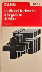 I cattolici tedeschi e le guerre di Hitler