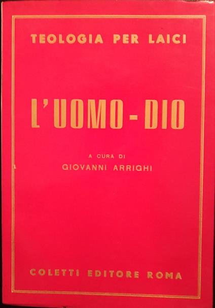L' uomo - Dio - Giovanni Arrighi - copertina