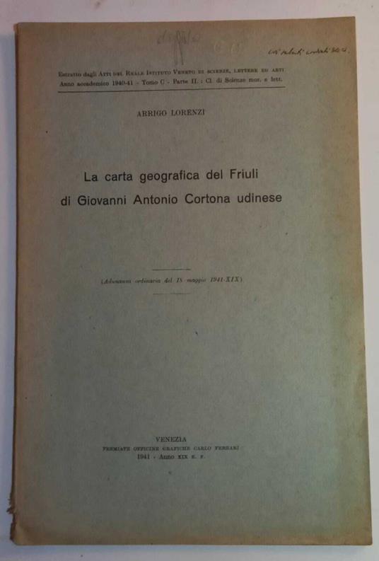 La carta geografica del Friuli di Giovanni Antonio Cortona udinese - Arrigo Lorenzi - copertina
