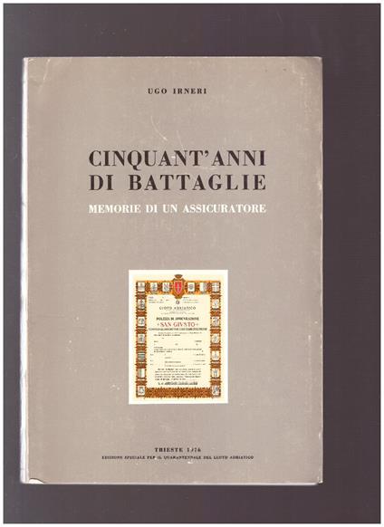CINQUANT'ANNI DI BATTAGLIE Memorie di un assicuratore - copertina