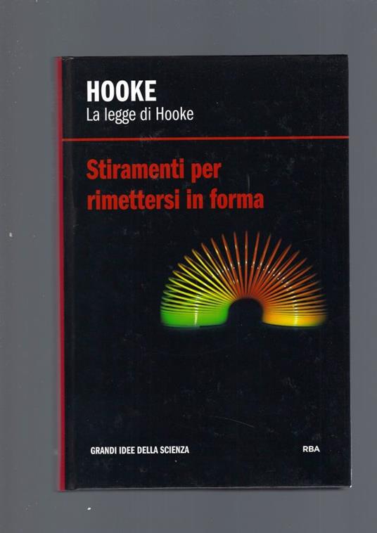 Hooke. La Legge Di Hooke. Stiramenti Per Rimettersi In Forma - copertina