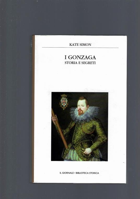 Gonzaga, Storia E Segreti - Kate Simon - copertina