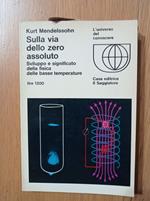 Sulla via dello zero assoluto