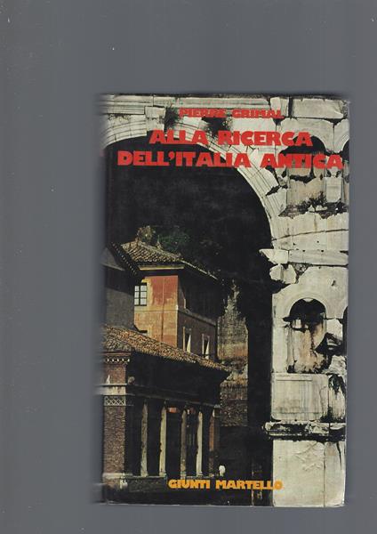 Alla Ricerca Dell' Italia Antica - Pierre Grimal - copertina