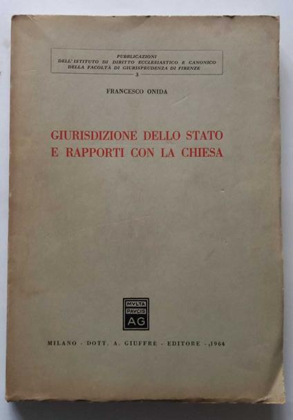 Giurisdizione dello Stato e rapporti con la Chiesa - Francesco Onida - copertina