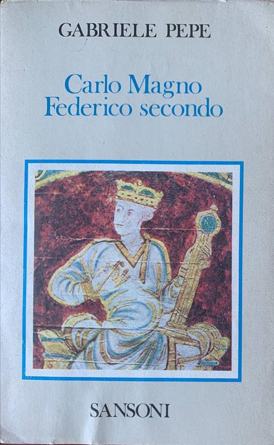 Carlo Magno - Federico II - Gabriele Pepe - copertina