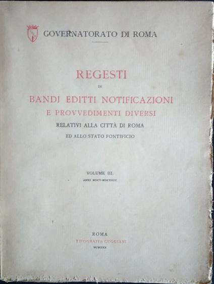 Regesti di bandi editti notificazioni e provvedimenti diversi. Vol. 3 - copertina