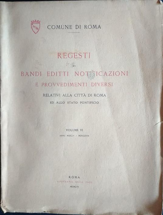 Regesti di bandi editti notificazioni e provvedimenti diversi. Vol. 6 - copertina