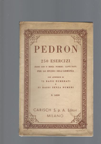250 Esercizi Per Lo Studio Dell' Armonia - Carlo Pedron - copertina