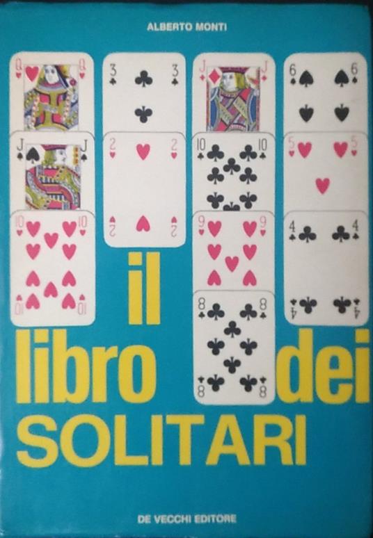 Il libro dei solitari - Alberto Monti - copertina
