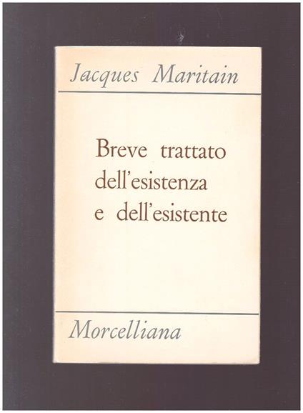 Breve Trattato Dell'Esistenza E Dell'Esistente - Jacques Maritain - copertina