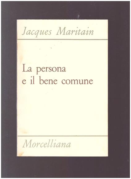 La Persona E Il Bene Comune - Jacques Maritain - copertina