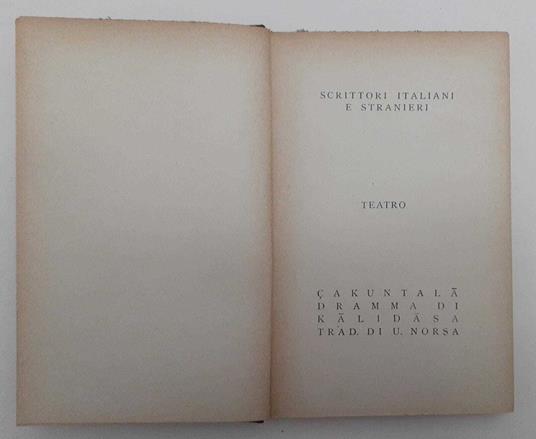 Cakuntala dramma di Kalidasa. Trad. di U. Norsa - Kàlidàsa - copertina