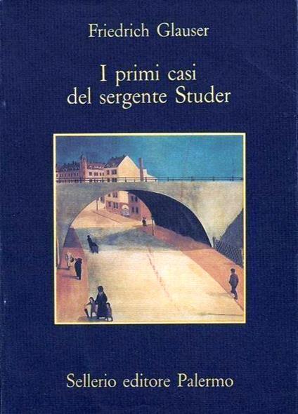 i primi casi del sergente studer - Friedrich Glauser - copertina