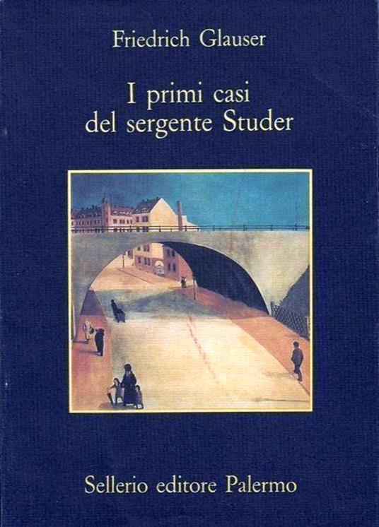 i primi casi del sergente studer - Friedrich Glauser - copertina