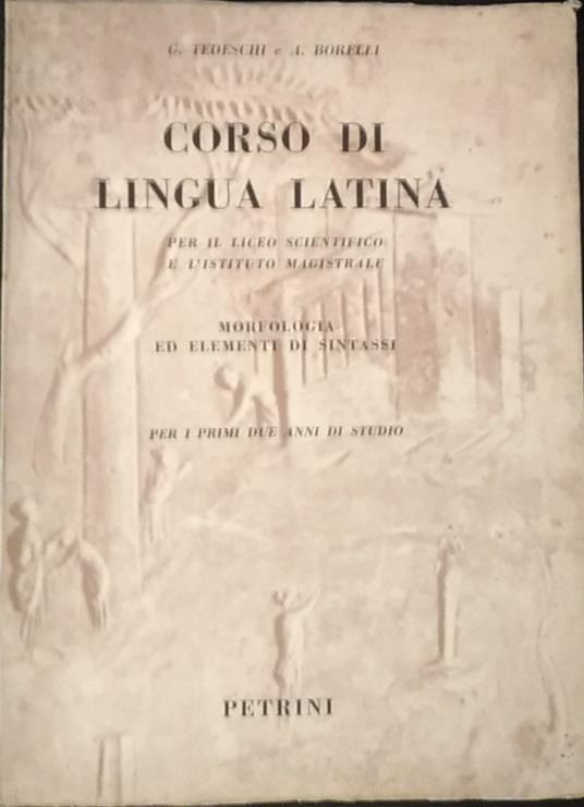 Corso di lingua latina. Morfologia ed elementi di sintassi - copertina