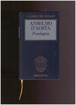 PROSLOGION Con la difesa dellinsipiente da parte di Gaunilone e la risposta di Anselmo