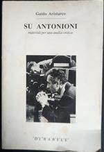 Su Antonioni. Materiali per una analisi critica