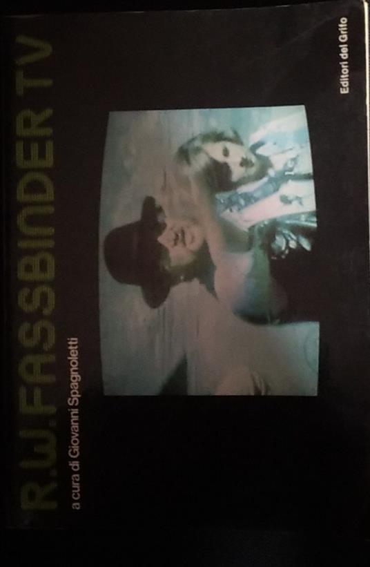 R. W. Fassbinder - Giovanni Spagnoletti - copertina