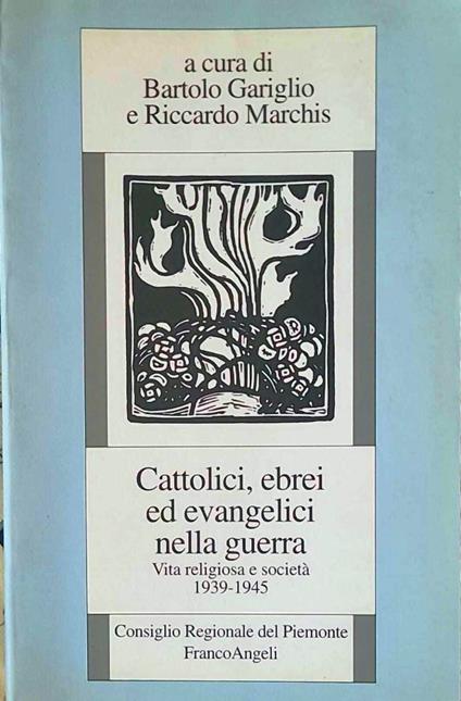 Cattolici, ebrei ed evangelici nella guerra-vita religiosa e società 1939-1945 - copertina