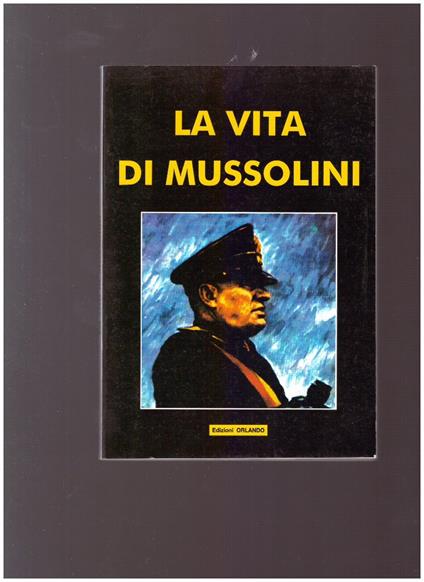 La Vita Di Mussolini - copertina
