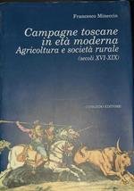 Campagne Toscane in età moderna - agricoltura e società rurale secoli XVI-XIX