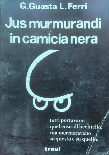 Jus murmurandi in camicia nera - copertina