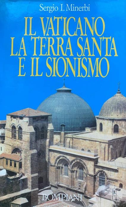 Il Vaticano, la Terra Santa e il sionismo - Sergio Minerbi - copertina