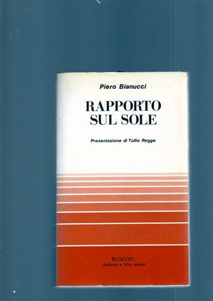 Rapporto Sul Sole - Piero Bianucci - copertina