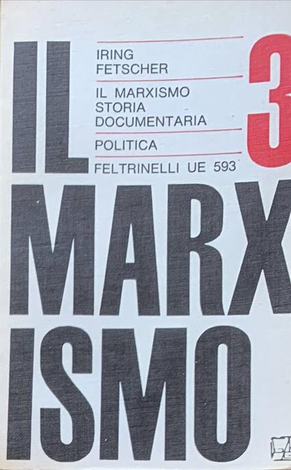 Il marxismo. Storia documentaria. Volume terzo - Iring Fetscher - copertina