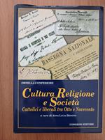 Cultura Regione e Società Cattolici e liberali tra Otto e Novecento