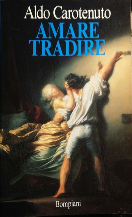 Amare tradire - Aldo Carotenuto - copertina