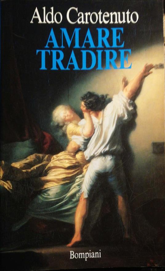 Amare tradire - Aldo Carotenuto - copertina