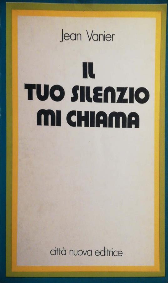 Il tuo silenzio mi chiama - Jean Vanier - copertina
