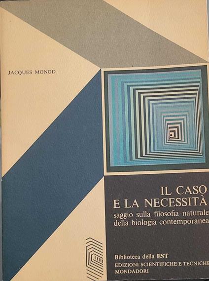 Il caso e la necessità. saggio sulla filosofia naturale della biologia - Jacques Monod - copertina