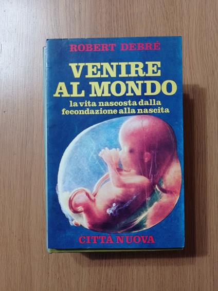 Venire al mondo - Robert Debré - copertina