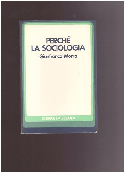Perche' La Sociologia - Gianfranco Morra - copertina