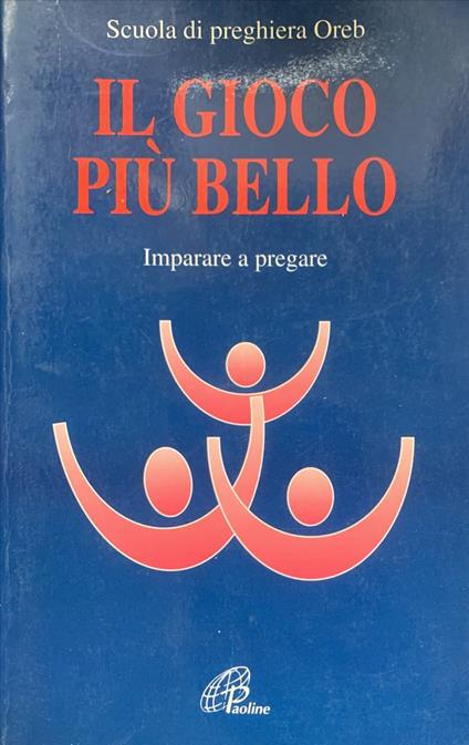Il gioco più bello. Imparare a pregare - copertina