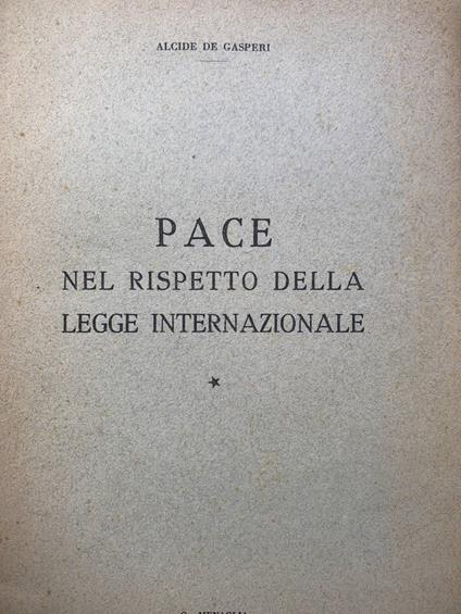 Pace nel rispetto della legge internazionale - Alcide De Gasperi - copertina
