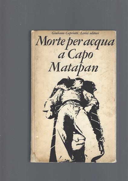 Morte Per Acqua A Capo Matapan - Giuliano Capriotti - copertina