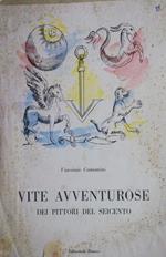 Vite avventurose dei pittori del seicento