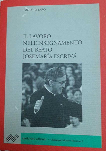 Il lavoro nell'insegnamento del beato Josemaria Escriva - copertina