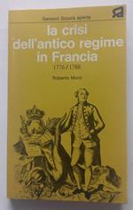 La crisi dell'antico regime in Francia 1776/1788