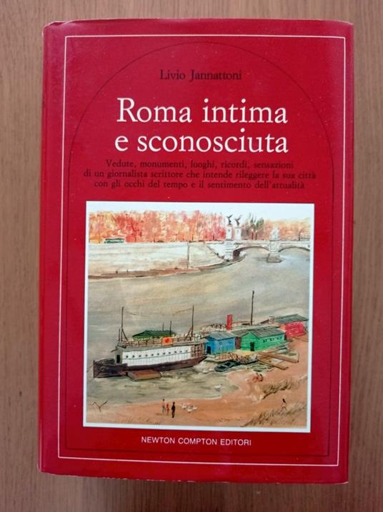 Roma intima e sconosciuta - Livio Jannattoni - copertina