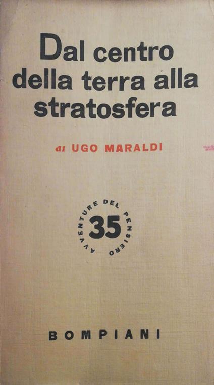 Dal centro della terra alla stratosfera - Ugo Maraldi - copertina