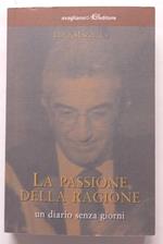 La passione della ragione, un diario senza giorni