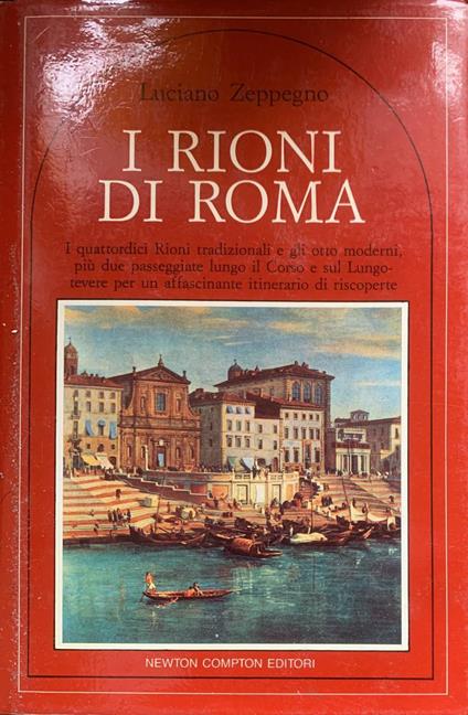 I rioni di Roma - Luciano Zeppegno - copertina