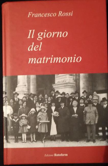 Il giorno del matrimonio - Francesco Rossi - copertina