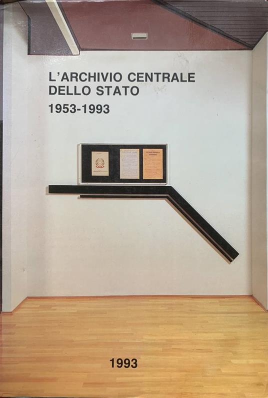 L' archivio centrale dello Stato (1953-1993) - Mario Serio - copertina