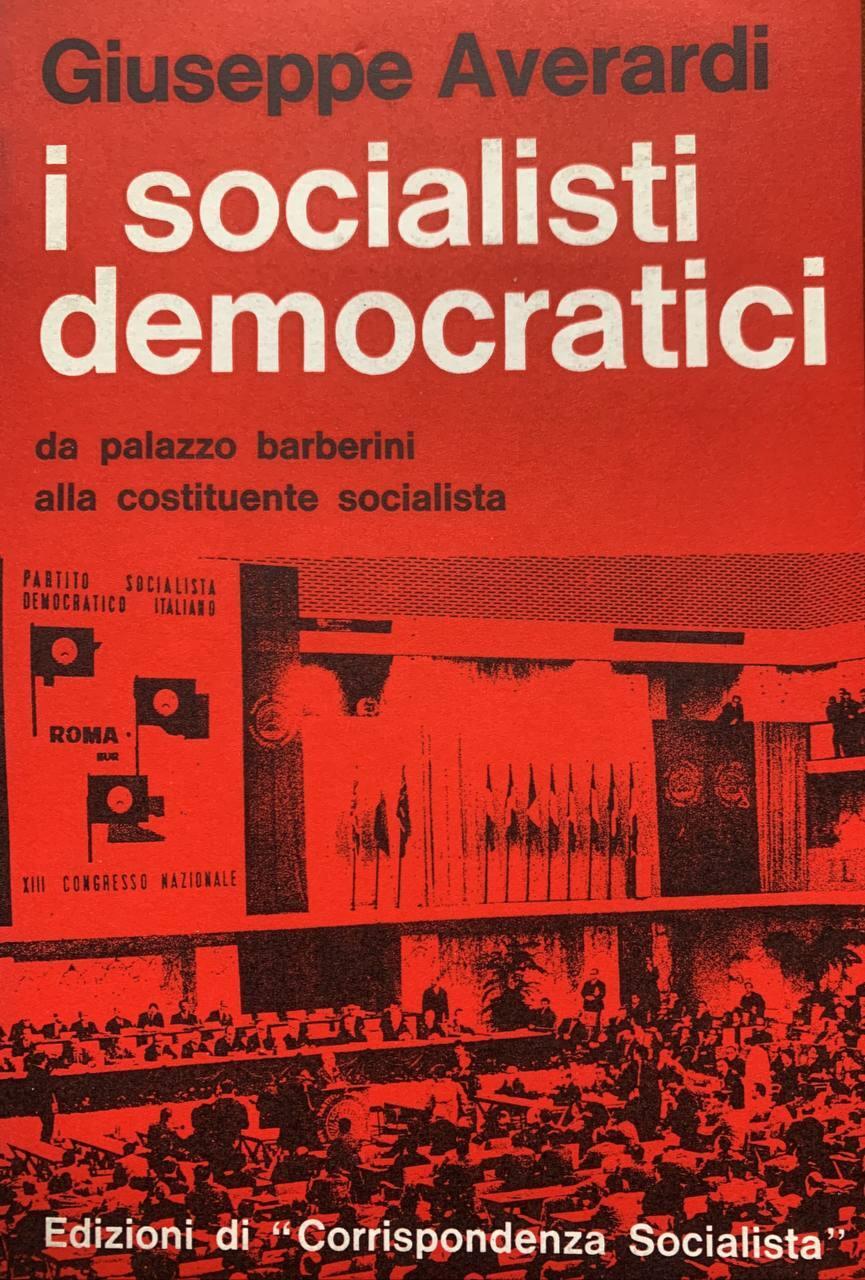 I socialisti democratici da Palazzo Barberini alla Costituente socialista